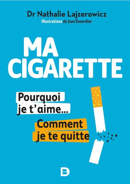 Ma cigarette, pourquoi je t'aime... Comment je te quitte